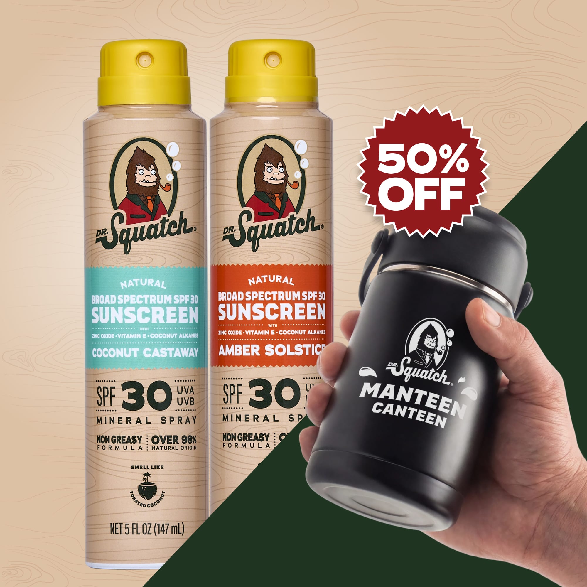 Two Dr. Squatch Natural Broad Spectrum SPF 30 mineral sunscreen sprays, Coconut Castaway and Amber Solstice, beside a hand holding a black Dr. Squatch Manteen Canteen. 50% off.